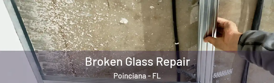  Broken Glass Repair Poinciana - FL