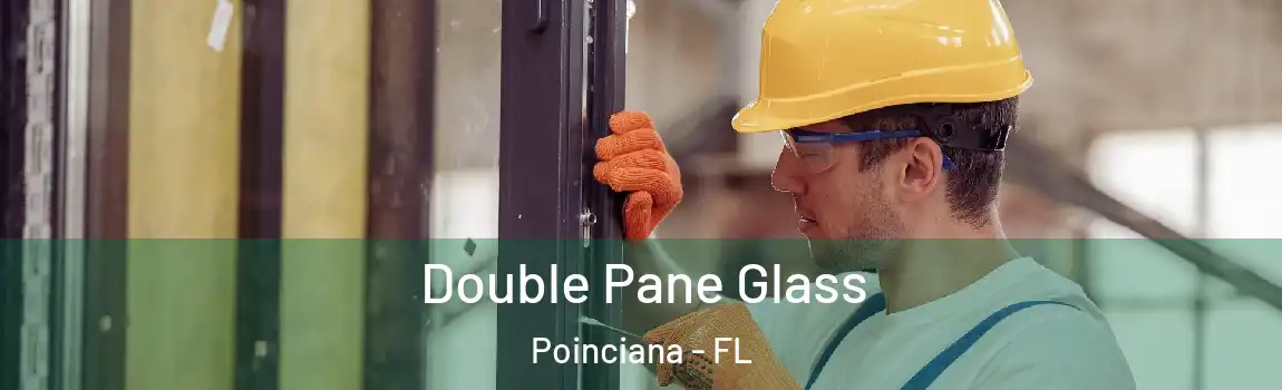 Double Pane Glass Poinciana - FL