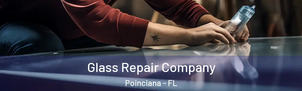  Glass Repair Company Poinciana - FL