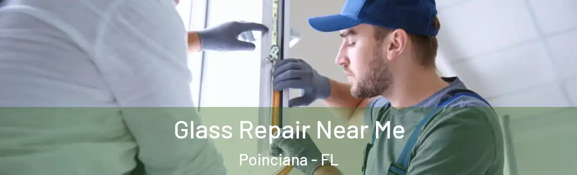 Glass Repair Near Me Poinciana - FL