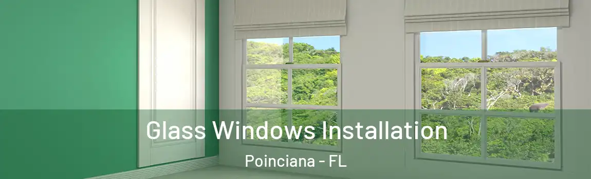 Glass Windows Installation Poinciana - FL