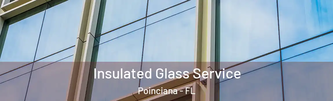 Insulated Glass Service Poinciana - FL