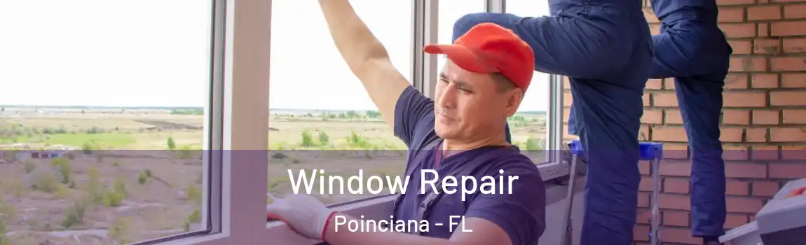  Window Repair Poinciana - FL