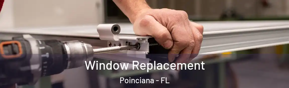  Window Replacement Poinciana - FL