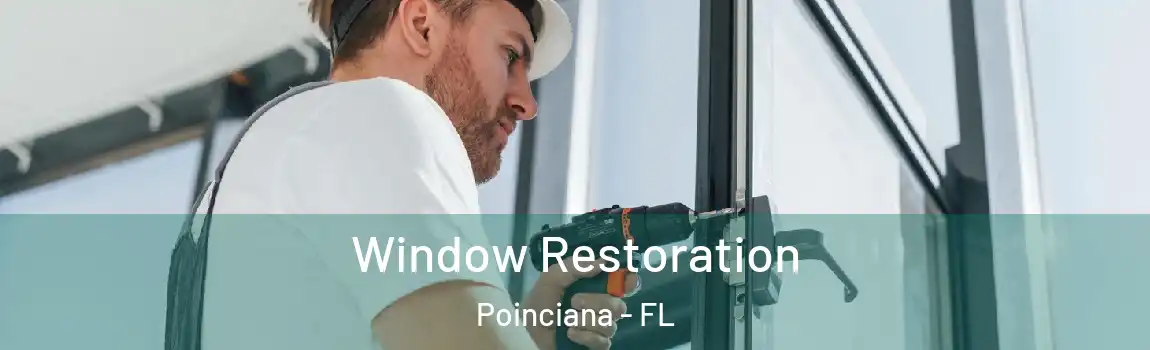 Window Restoration Poinciana - FL
